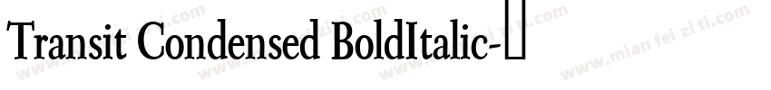 Transit Condensed BoldItalic字体转换